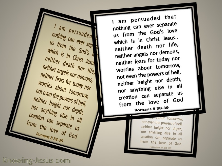 Romans 8:38,39 I Am Persuaded Nothing Can Separate Us From The Love Of God (beige)
